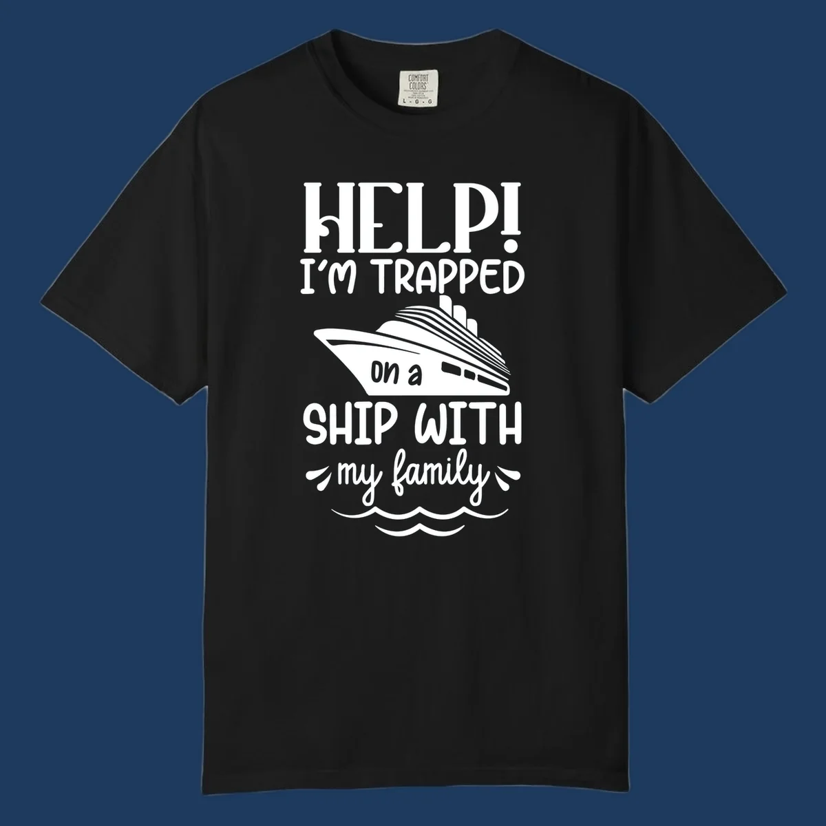 Gray design with white text reading 'Help! I'm trapped on a ship with my family' featuring a cruise ship and ocean waves illustration