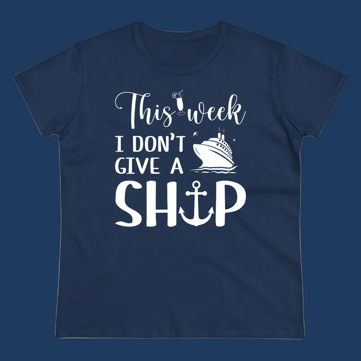 Gray design with white text reading 'This week I don't give a ship' featuring a cruise ship, anchor, cocktail, and seagulls