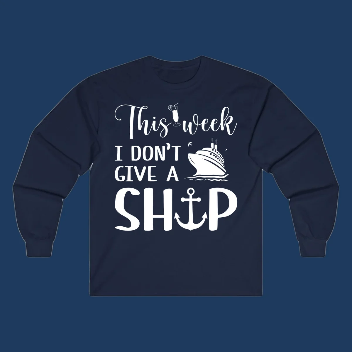 Gray design with white text reading 'This week I don't give a ship' featuring a cruise ship, anchor, cocktail, and seagulls