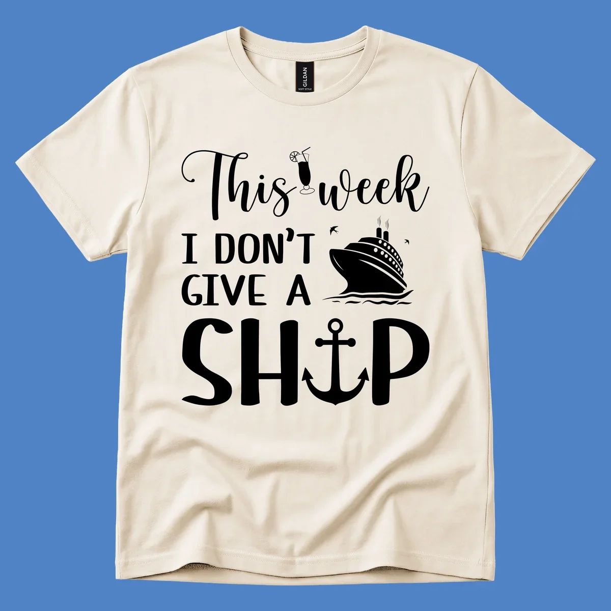 Gray design with white text reading 'This week I don't give a ship' featuring a cruise ship, anchor, cocktail, and seagulls