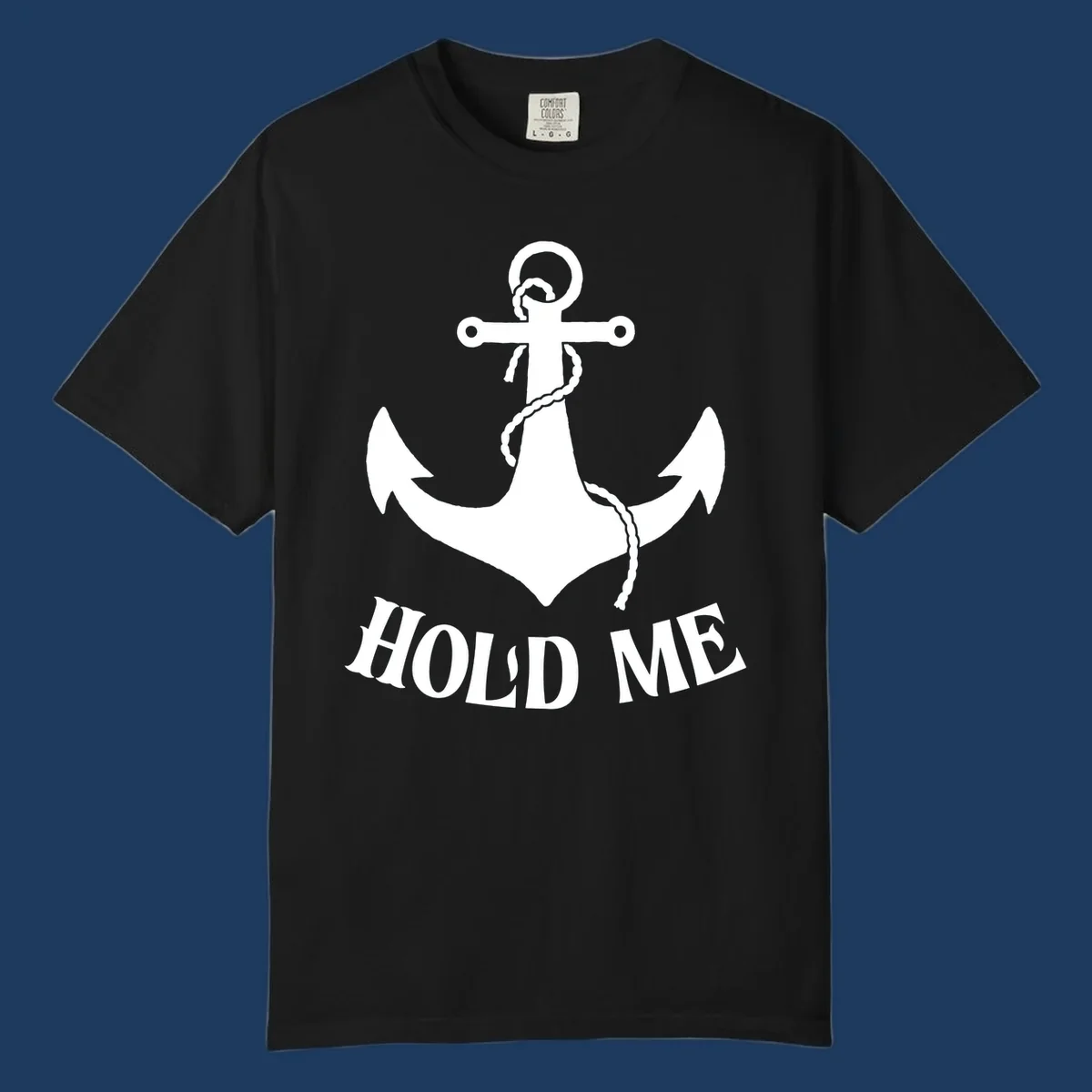 White anchor with coiled rope and 'HOLD ME' text on gray background - anchor hold me cruise design