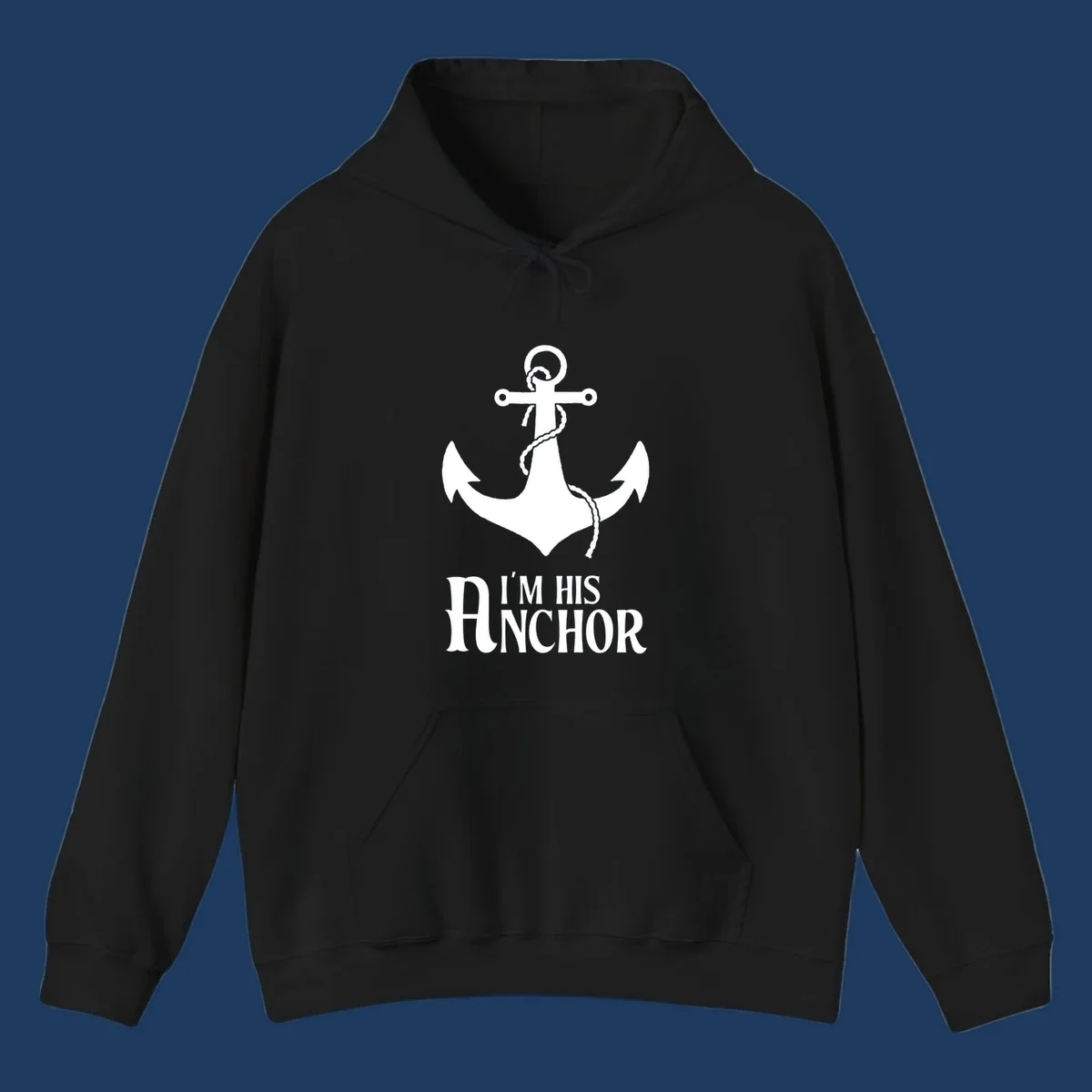 White anchor with coiled rope and text 'I'M HIS ANCHOR' on gray background - his-anchor-cruise design