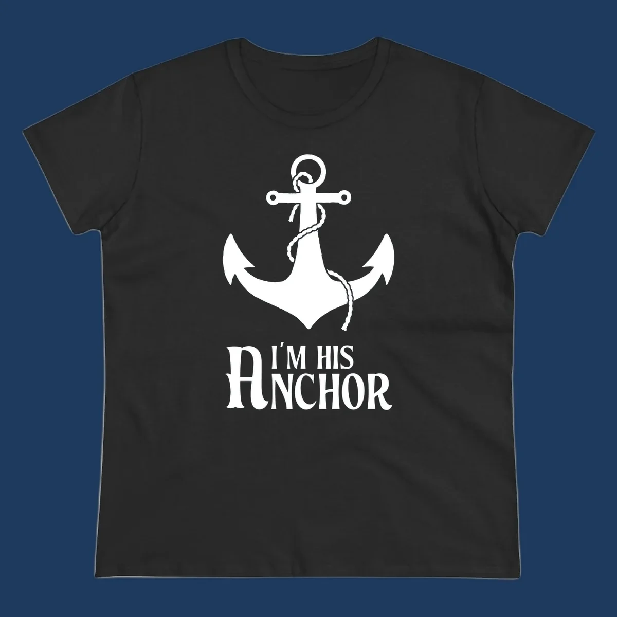 White anchor with coiled rope and text 'I'M HIS ANCHOR' on gray background - his-anchor-cruise design