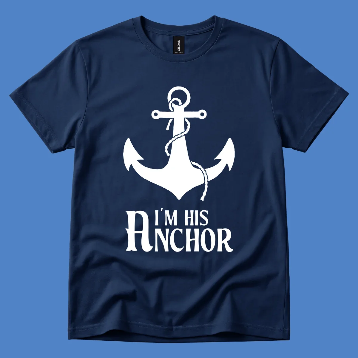 White anchor with coiled rope and text 'I'M HIS ANCHOR' on gray background - his-anchor-cruise design