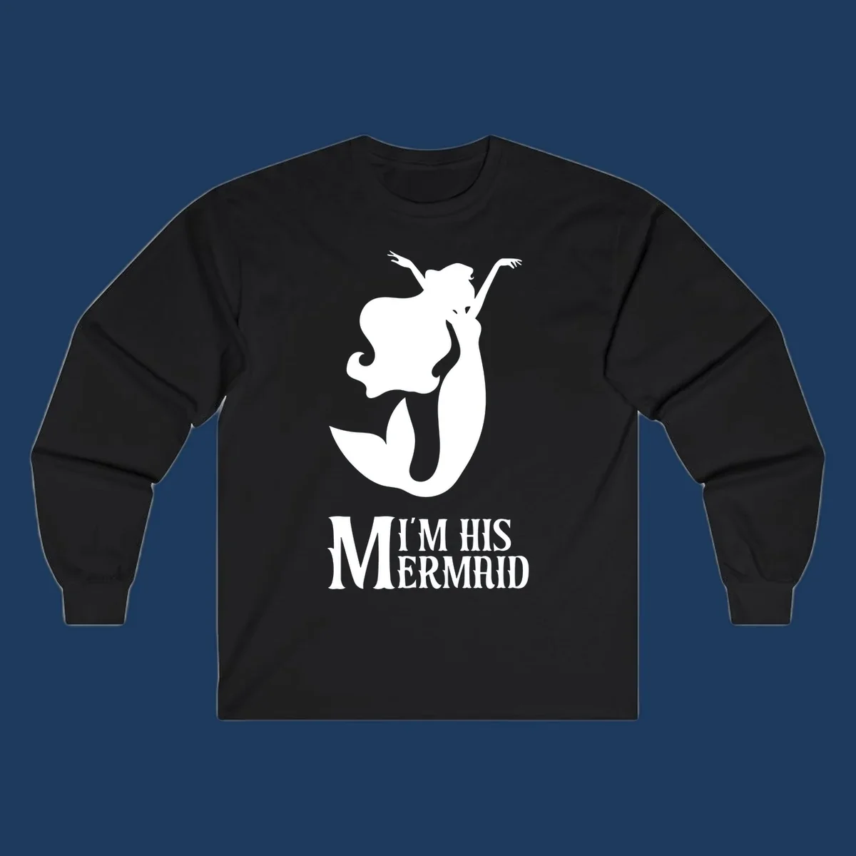 White mermaid silhouette with flowing hair and raised arms, text reads I'm His Mermaid