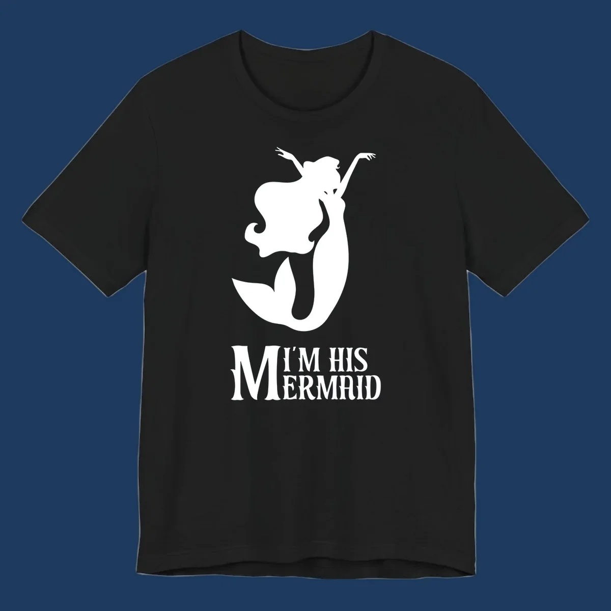 White mermaid silhouette with flowing hair and raised arms, text reads I'm His Mermaid