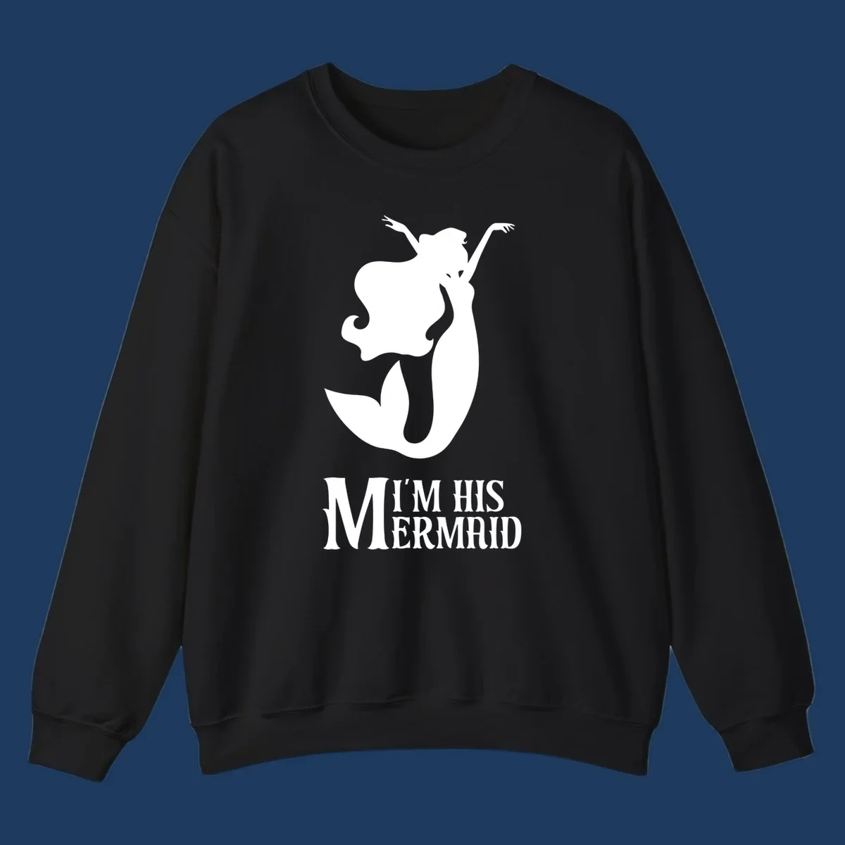 White mermaid silhouette with flowing hair and raised arms, text reads I'm His Mermaid