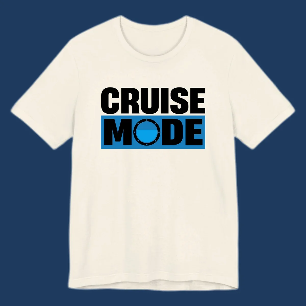 Cruise Mode Porthole design: bold white text reading 'CRUISE MODE' with a riveted ship porthole replacing the letter O on blue background
