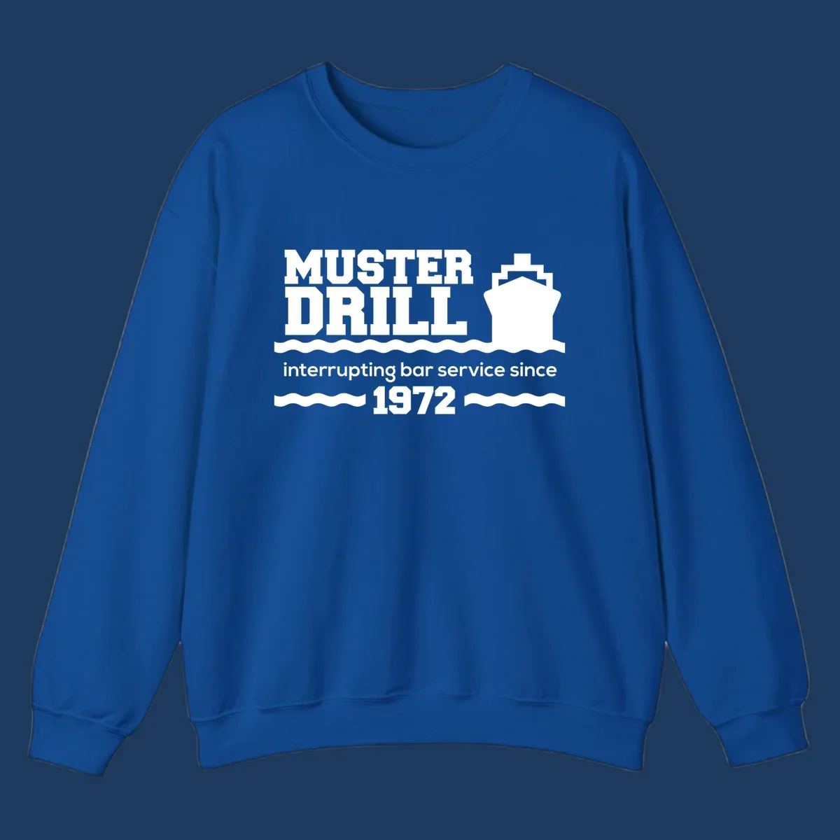 Vintage-style muster drill design with ship silhouette and waves, reading 'interrupting bar service since 1972' in white text on gray background