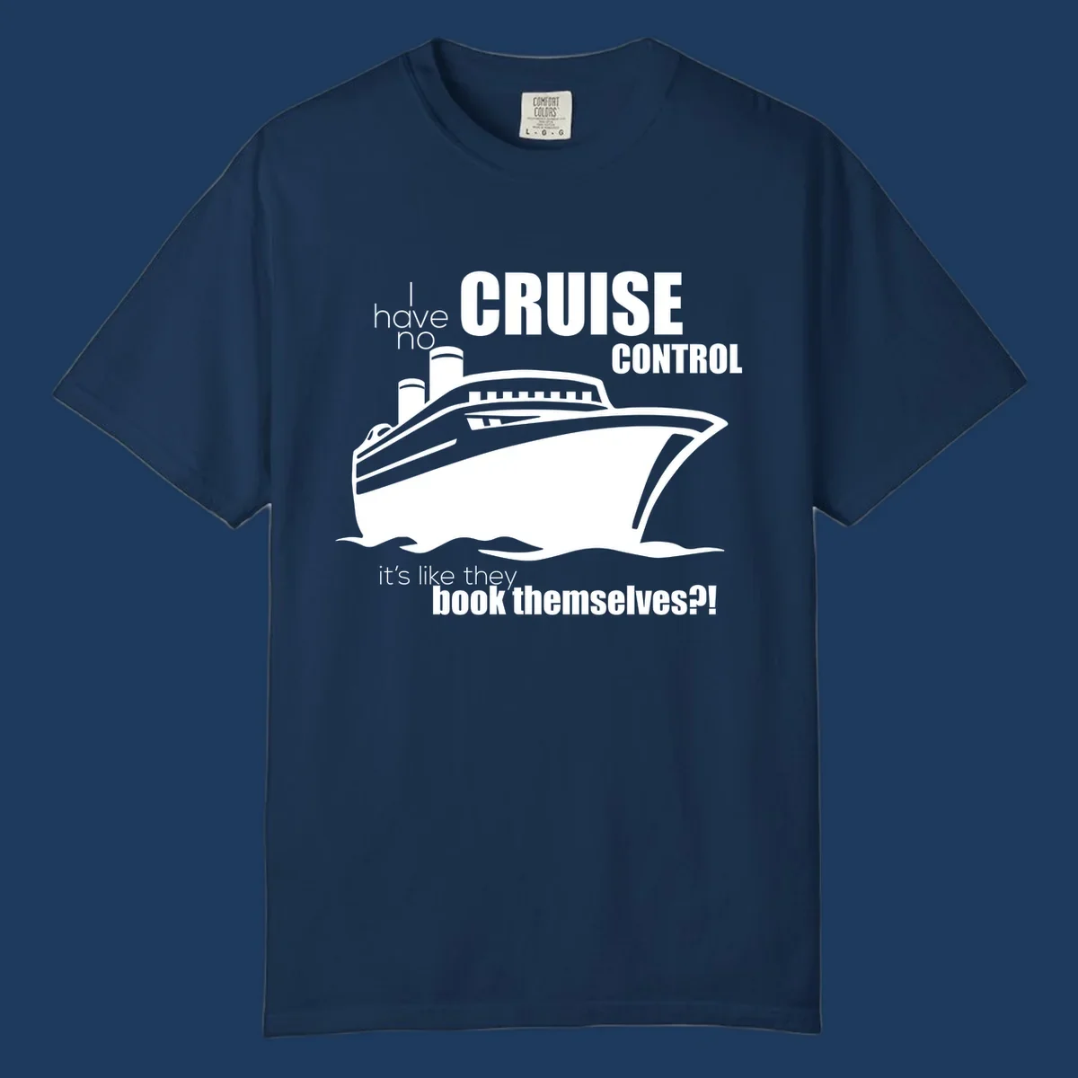 Gray and white illustration of a cruise ship with text reading 'I have no cruise control, it's like they book themselves?!'