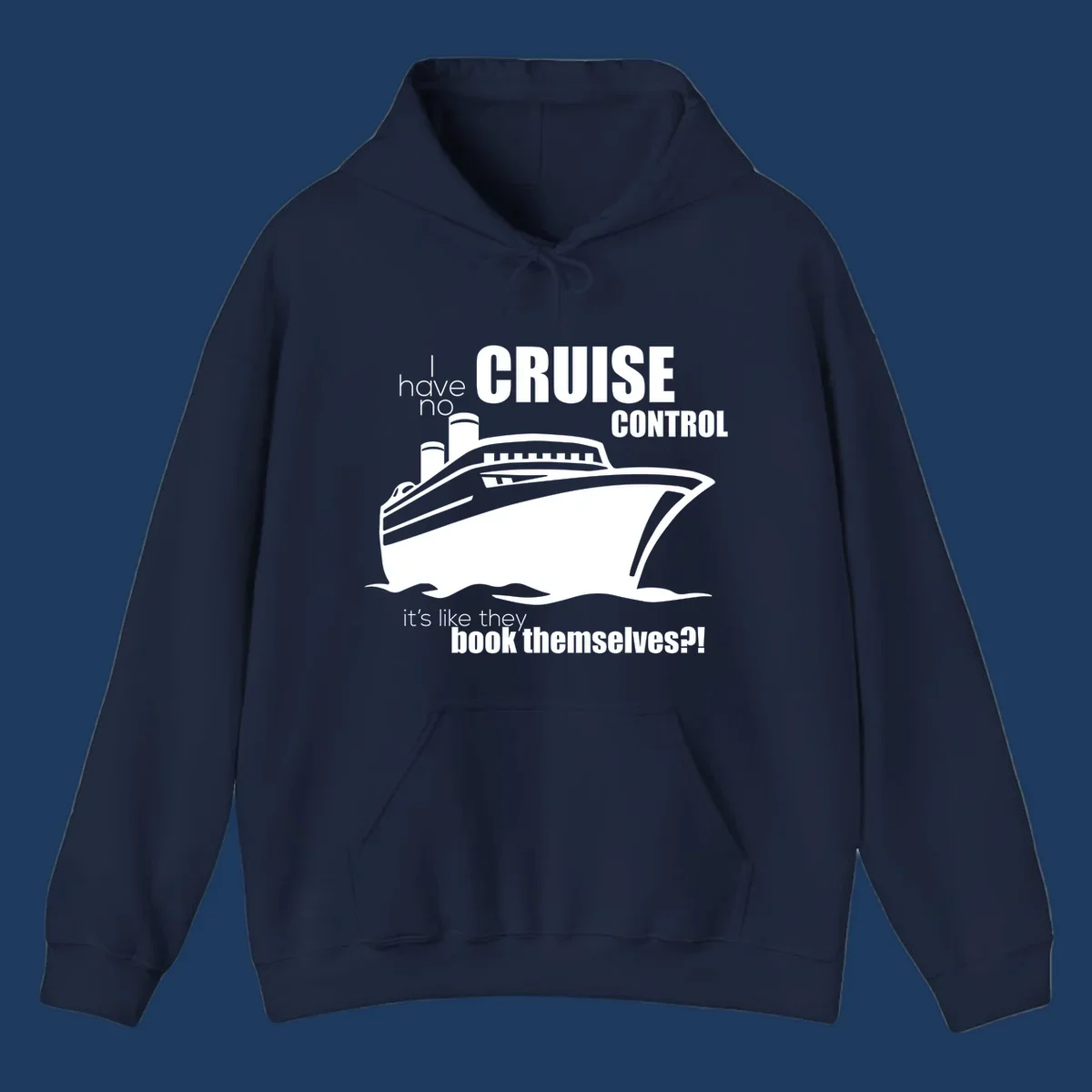 Gray and white illustration of a cruise ship with text reading 'I have no cruise control, it's like they book themselves?!'