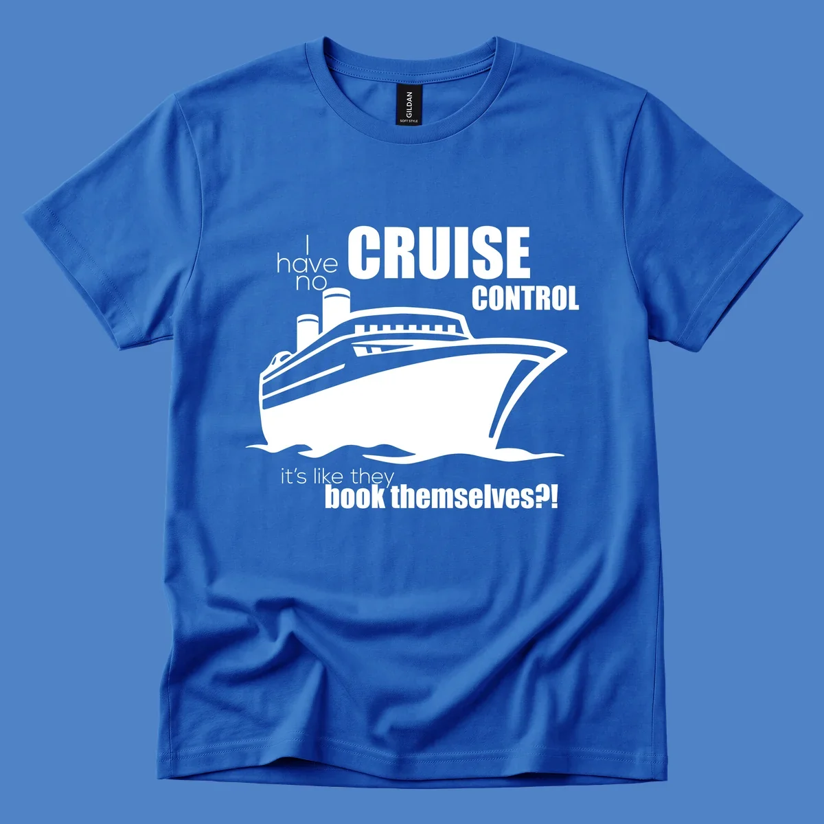 Gray and white illustration of a cruise ship with text reading 'I have no cruise control, it's like they book themselves?!'