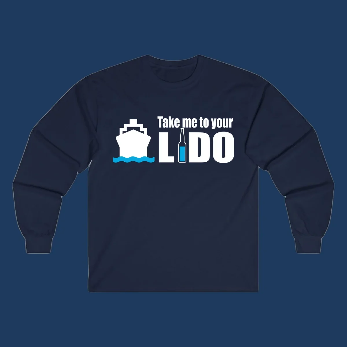 Cruise ship with ocean waves and beer bottle illustration with text 'Take me to your LIDO' - a humorous nautical design