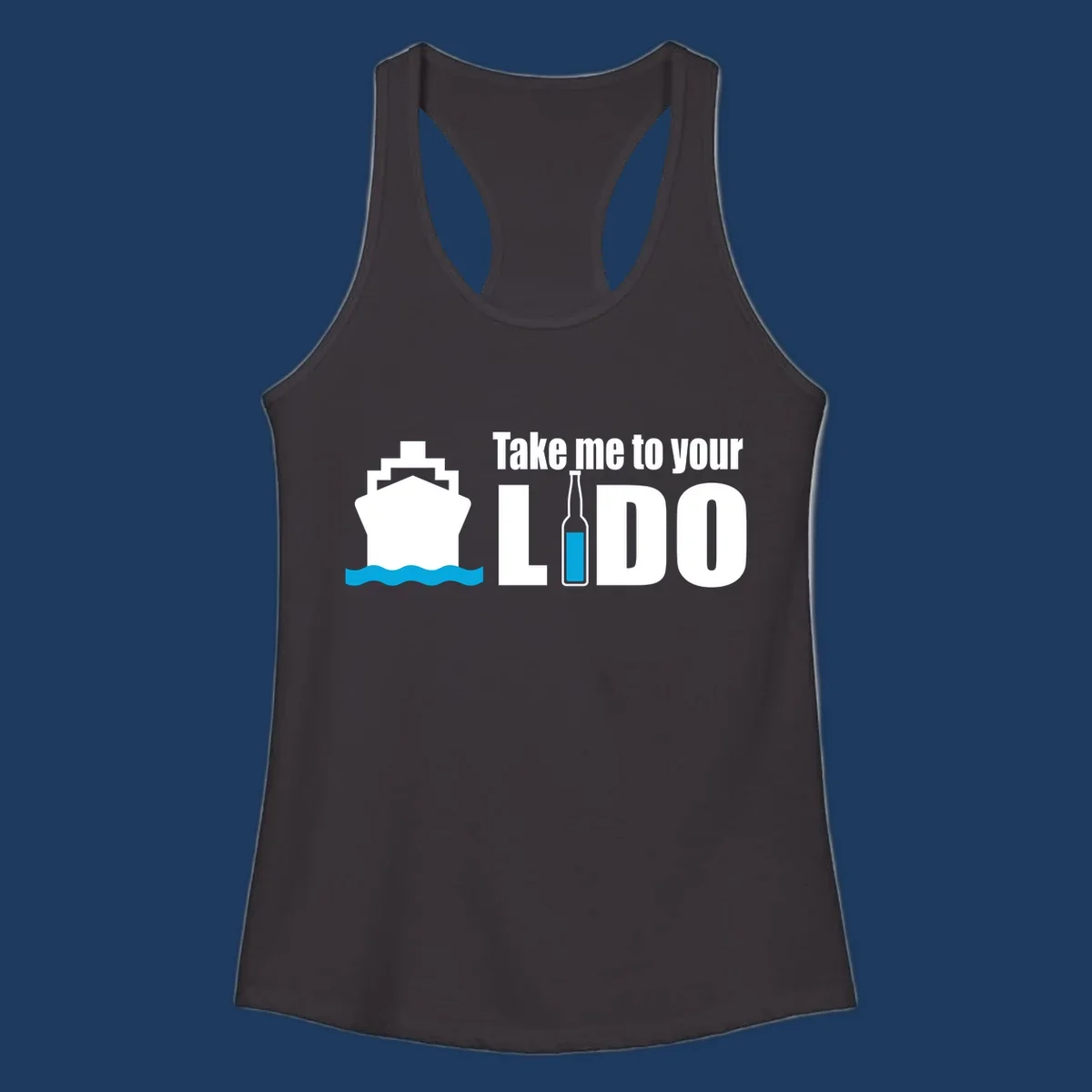 Cruise ship with ocean waves and beer bottle illustration with text 'Take me to your LIDO' - a humorous nautical design