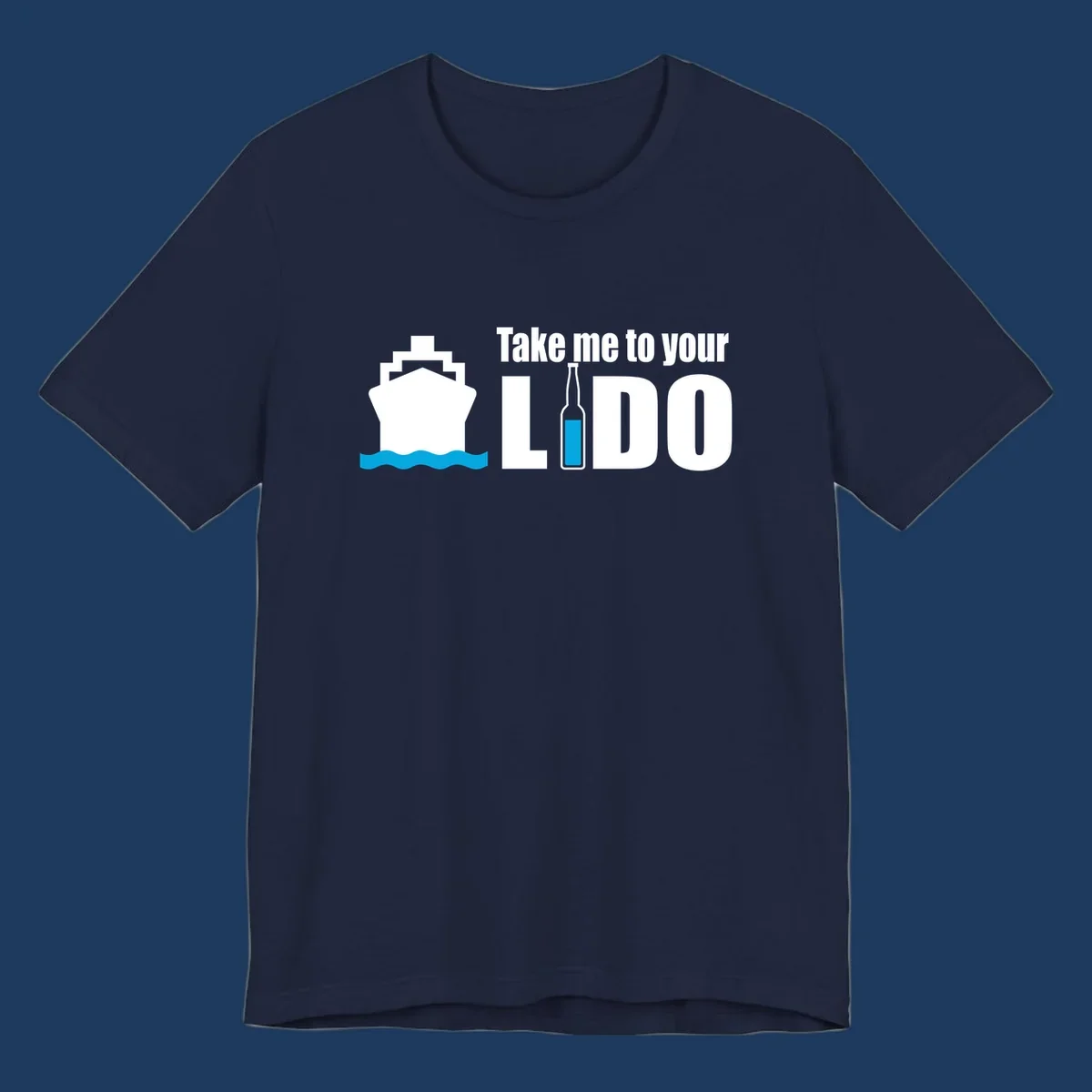 Cruise ship with ocean waves and beer bottle illustration with text 'Take me to your LIDO' - a humorous nautical design