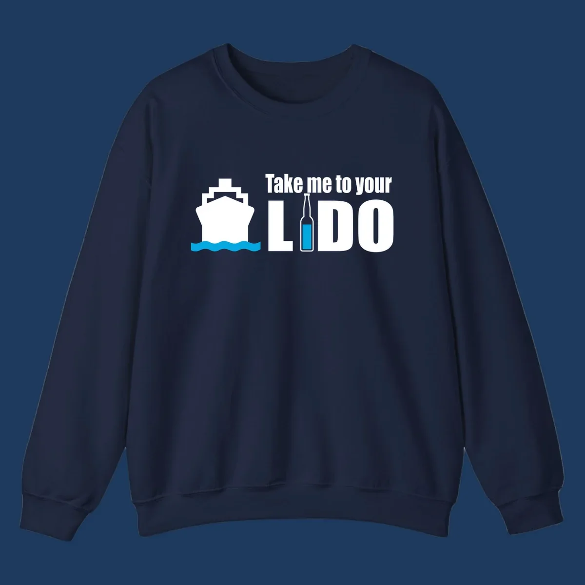 Cruise ship with ocean waves and beer bottle illustration with text 'Take me to your LIDO' - a humorous nautical design