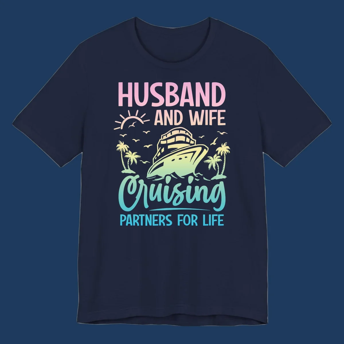 Husband and wife cruising partners design featuring a cruise ship, palm trees, and sunrise with gradient text on gray background