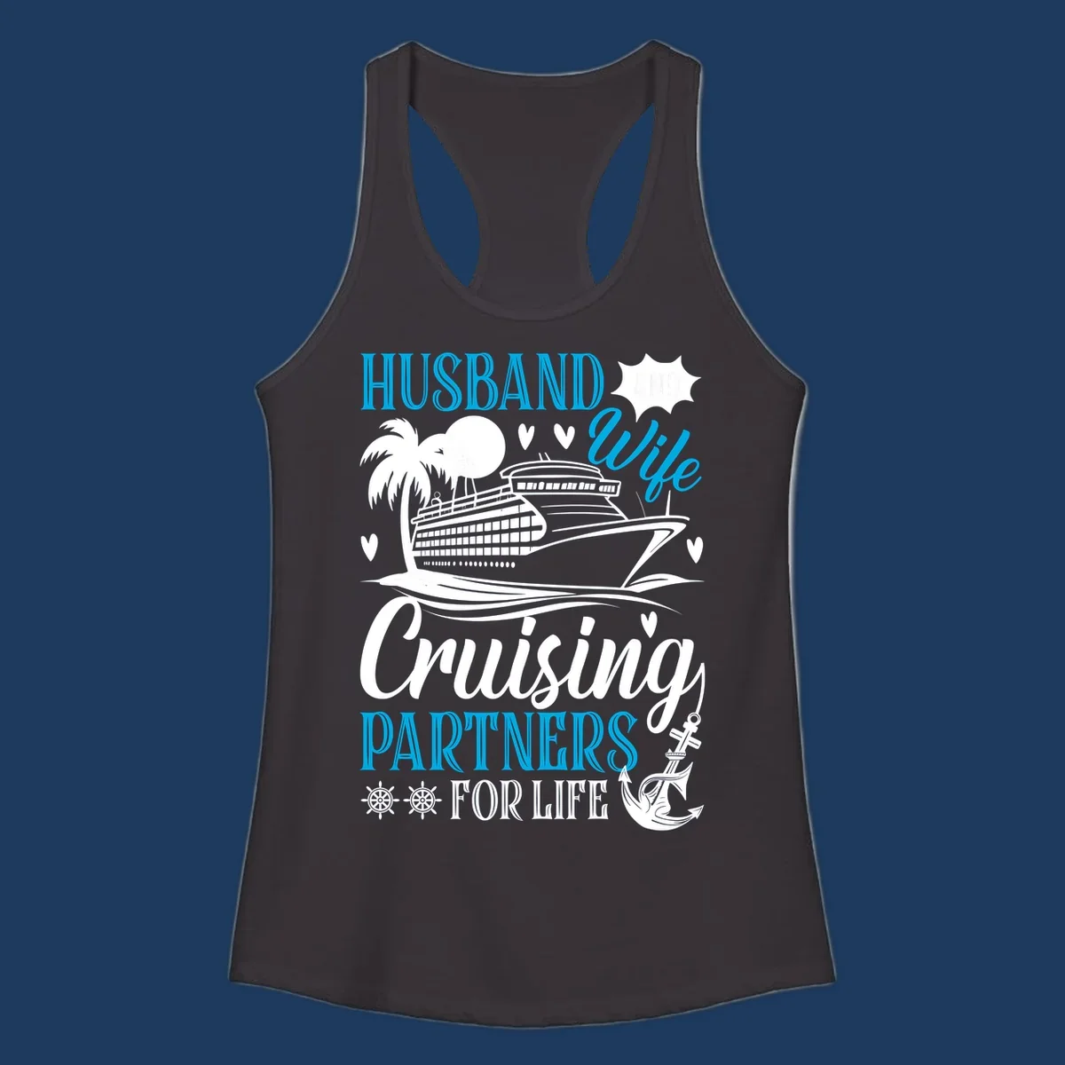 Husband and wife cruise partners design with ship, palm tree, anchor and hearts celebrating couples' cruise vacations