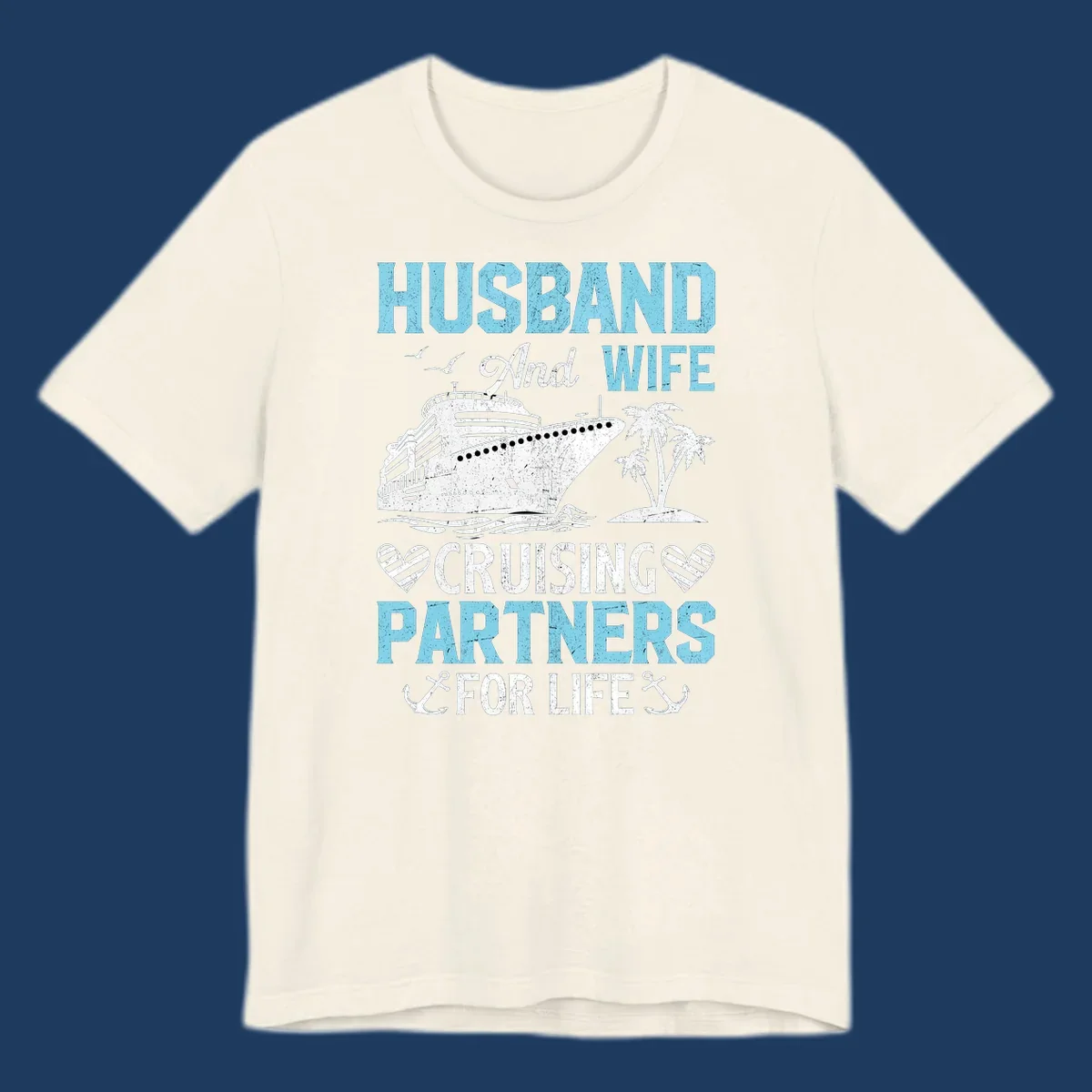 Vintage-style cruise ship with palm trees and ocean waves, text reading 'Husband and Wife Cruising Partners For Life' with decorative anchors and hearts