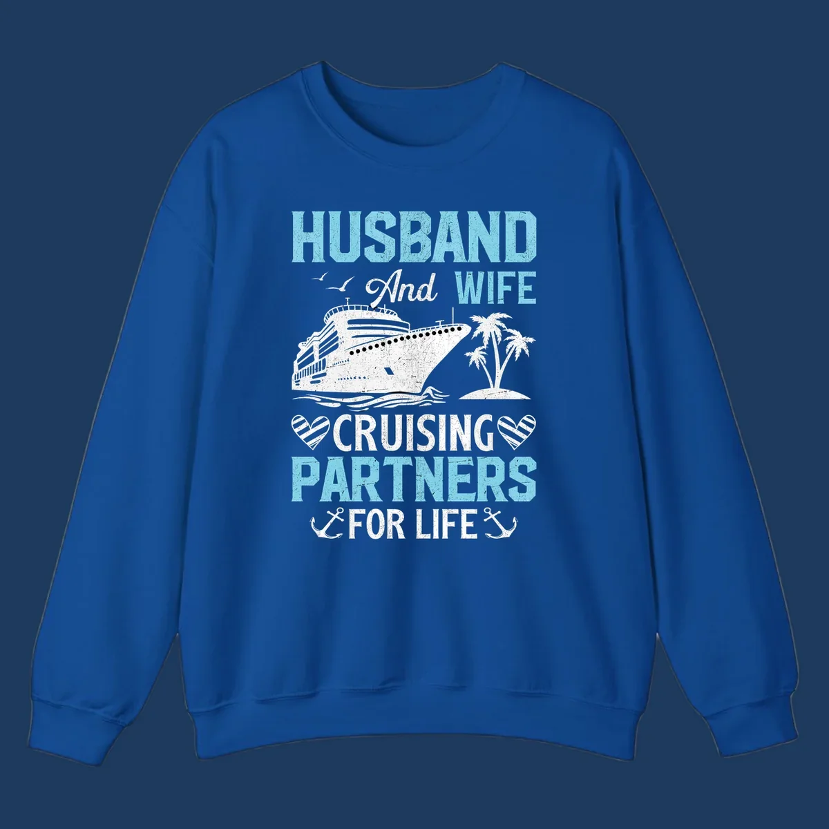 Vintage-style cruise ship with palm trees and ocean waves, text reading 'Husband and Wife Cruising Partners For Life' with decorative anchors and hearts