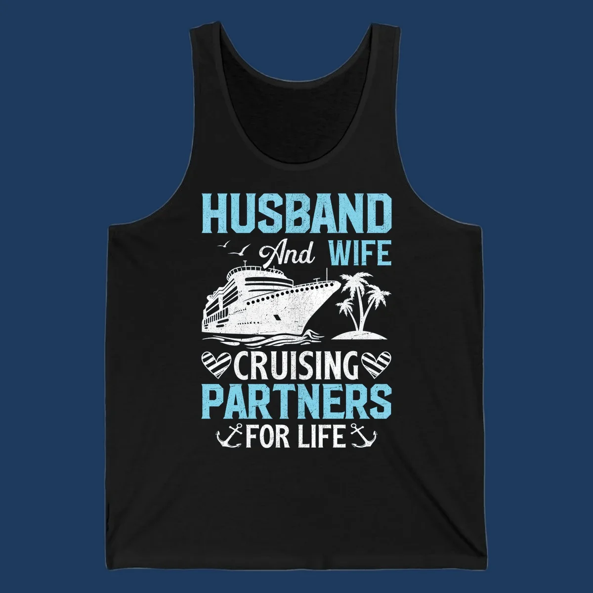 Vintage-style cruise ship with palm trees and ocean waves, text reading 'Husband and Wife Cruising Partners For Life' with decorative anchors and hearts