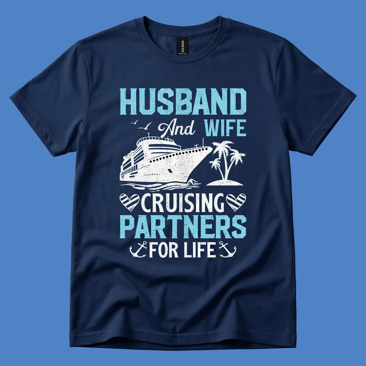 Vintage-style cruise ship with palm trees and ocean waves, text reading 'Husband and Wife Cruising Partners For Life' with decorative anchors and hearts
