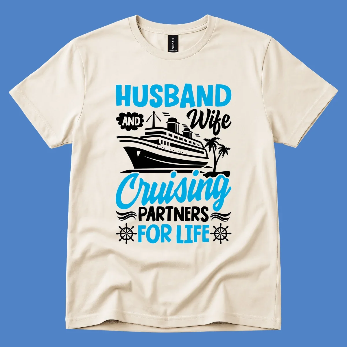Nautical design with cruise ship, palm trees, and ship wheels with text 'Husband and Wife Cruising Partners for Life' in blue and white.