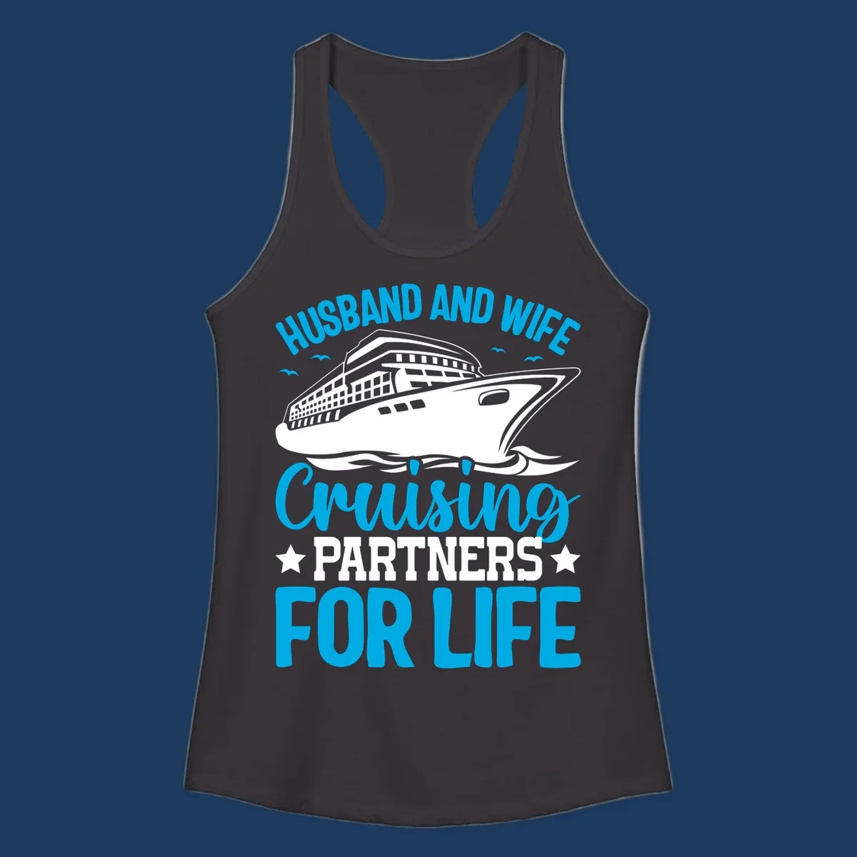 Cruise ship illustration with text reading 'Husband and Wife Cruising Partners for Life' in blue and white on gray background