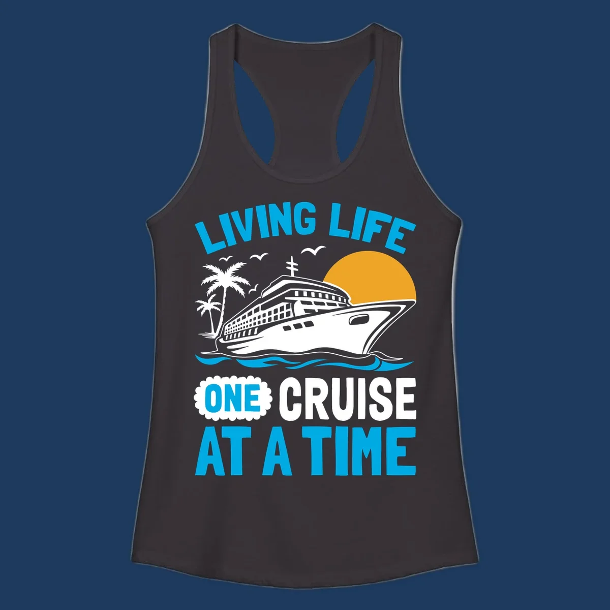 Cruise ship with palm trees and sun illustration with 'Living Life One Cruise At A Time' text design