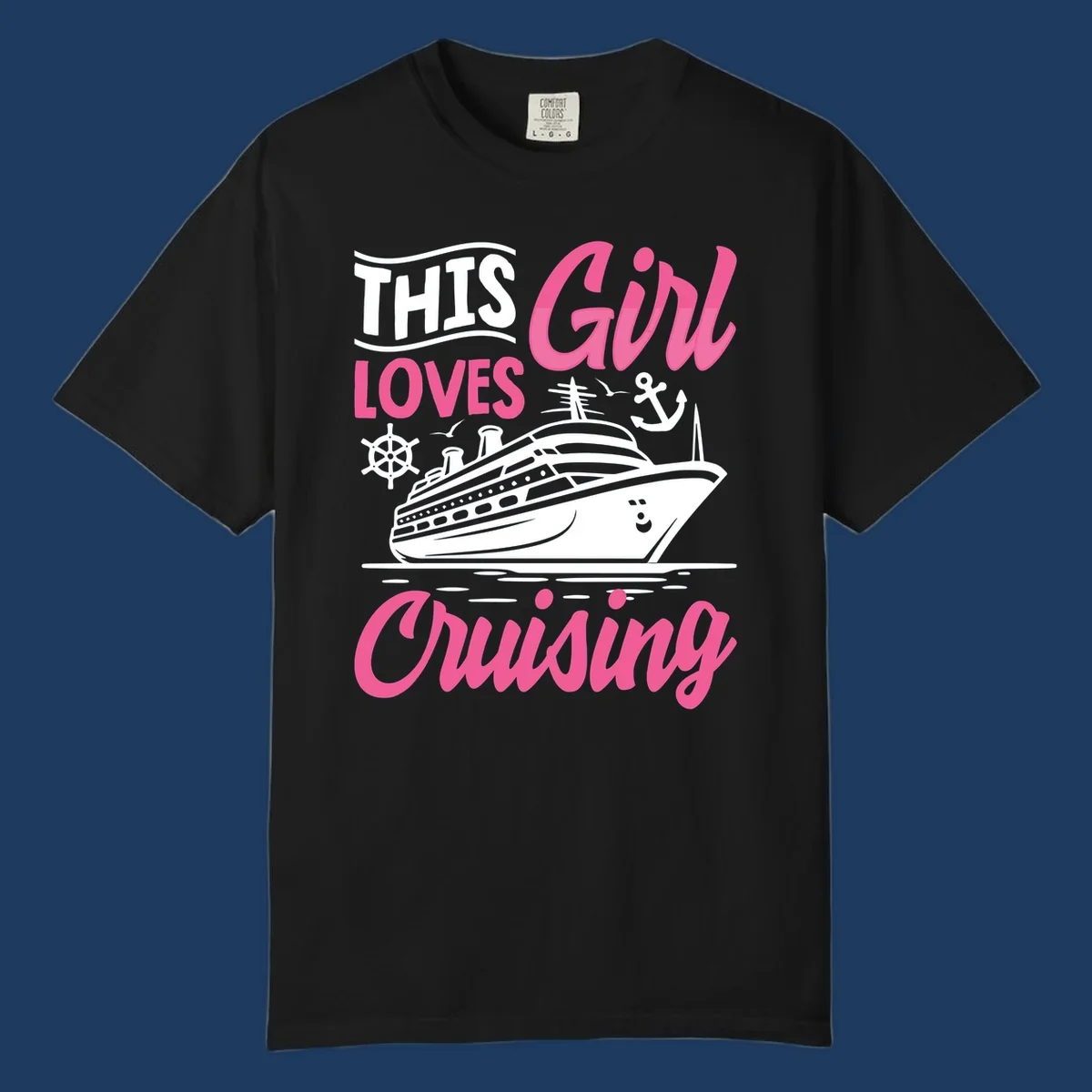 Girl loves cruising design with cruise ship, anchor, and wheel on gray background with pink and white text