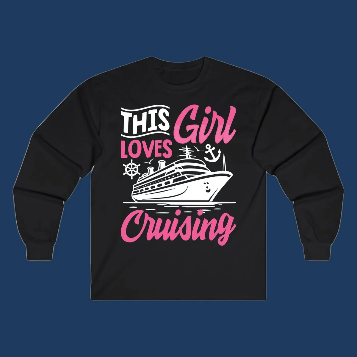 Girl loves cruising design with cruise ship, anchor, and wheel on gray background with pink and white text