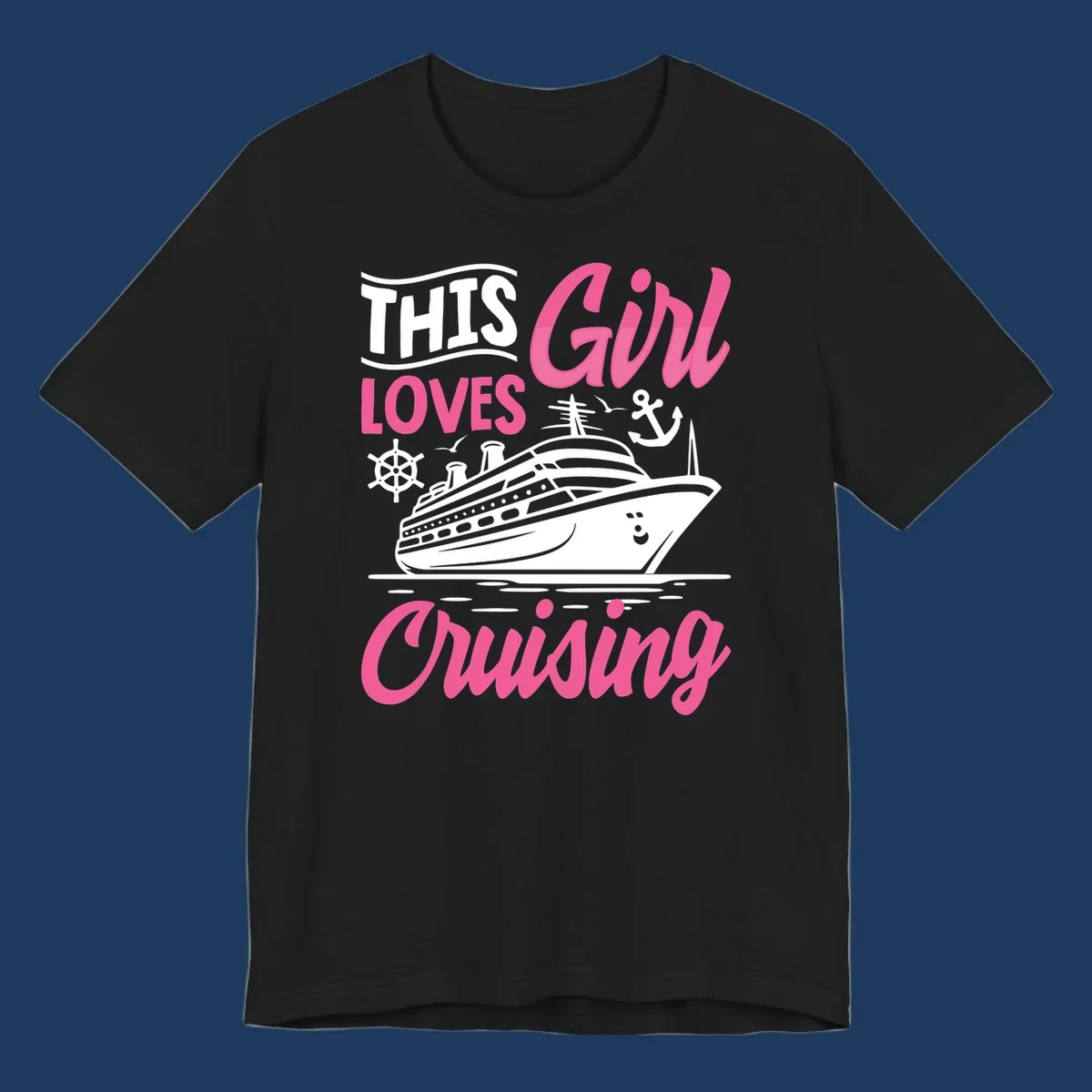 Girl loves cruising design with cruise ship, anchor, and wheel on gray background with pink and white text