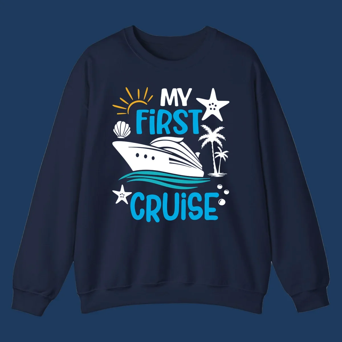 My First Cruise design with cruise ship, palm trees, starfish, and ocean waves on gray background