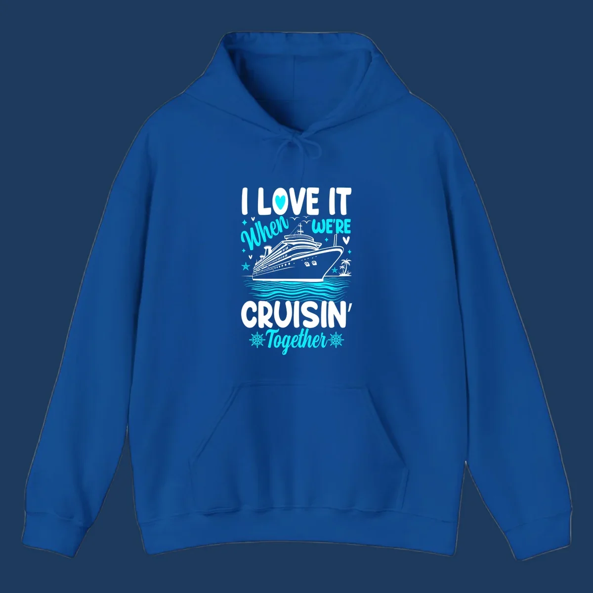 Cruise ship with palm trees and ocean waves, text reads I Love It When We're Cruisin' Together in white and cyan lettering on gray background