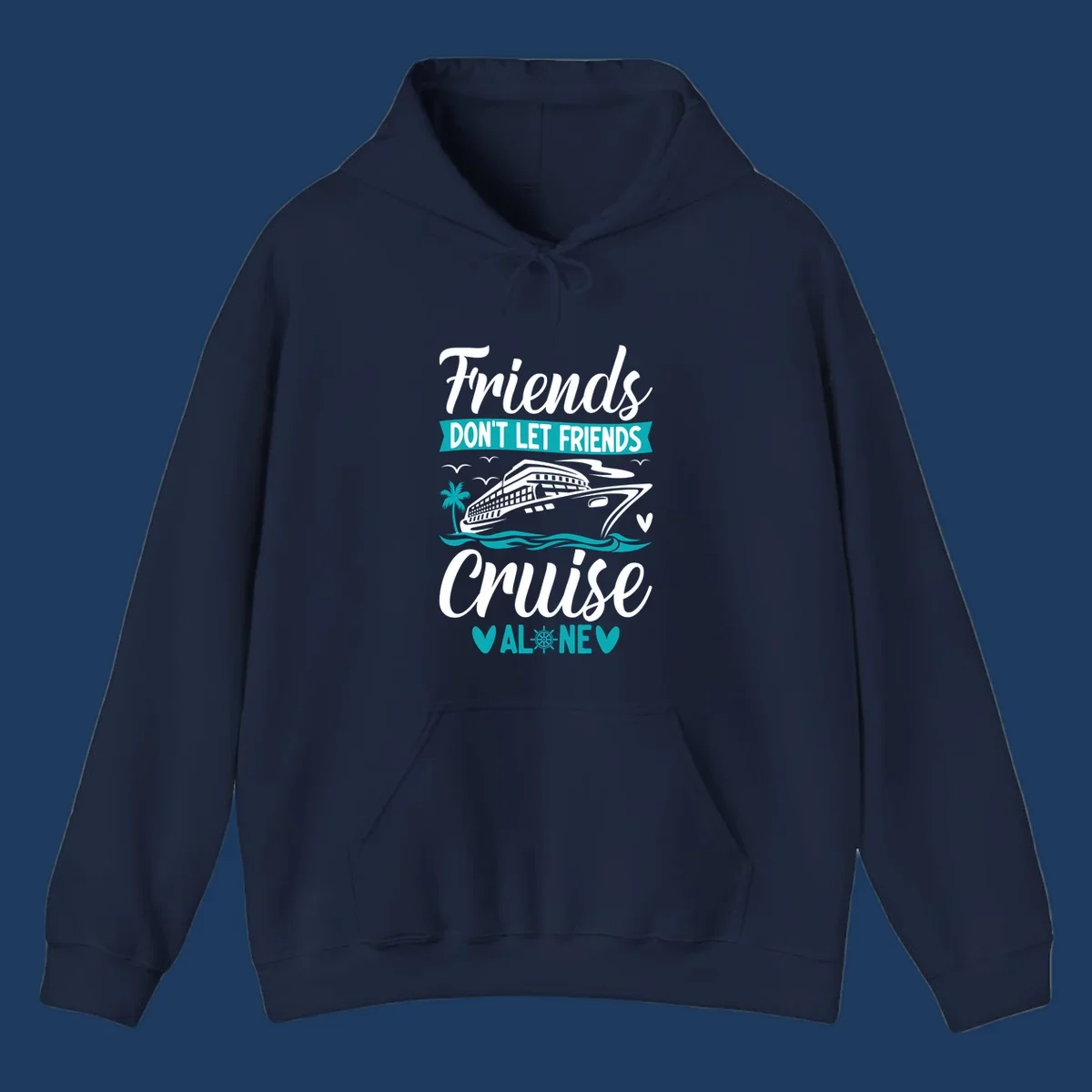 Friends don't let friends cruise alone design with cruise ship, waves, and palm tree illustration in gray, white, and teal