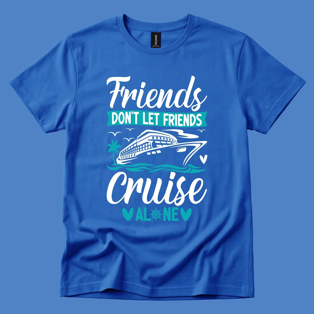 Friends don't let friends cruise alone design with cruise ship, waves, and palm tree illustration in gray, white, and teal