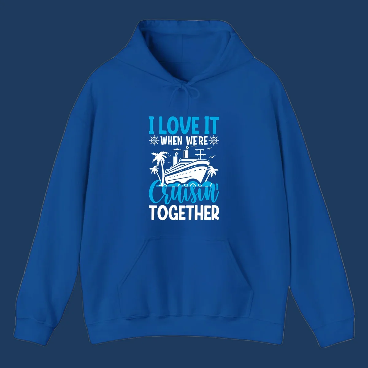 Cruise ship with palm trees and seagulls, text reads 'I Love It When We're Cruising Together' in cyan and white