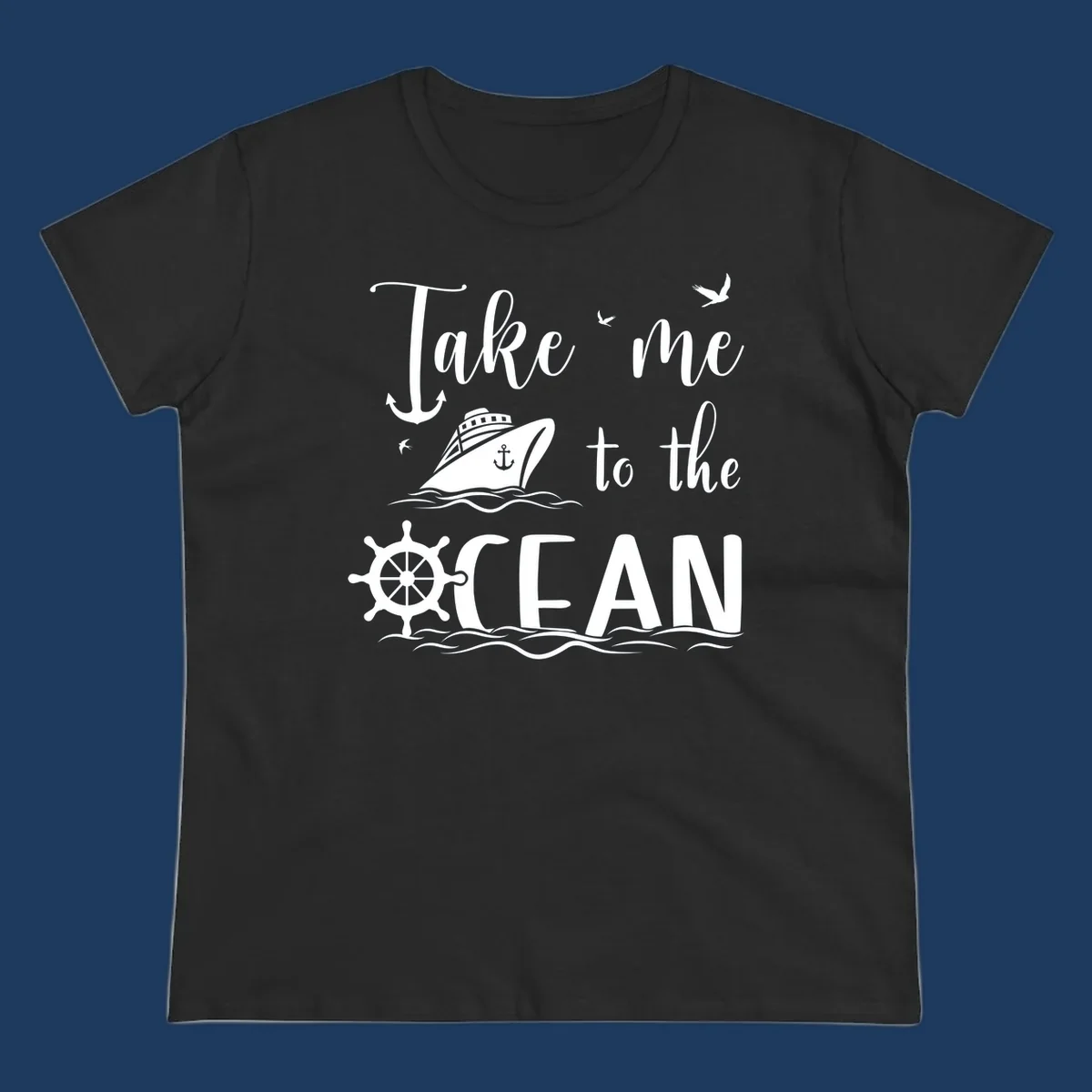 Take me to the ocean nautical design with cruise ship, anchor, ship wheel, and seagulls on gray background