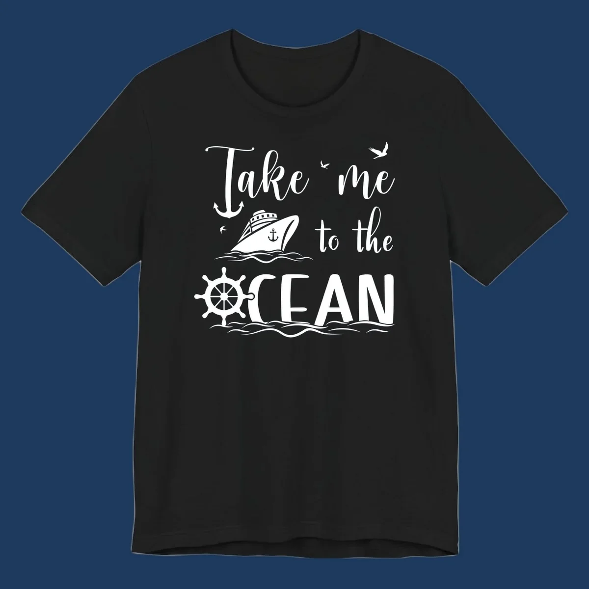Take me to the ocean nautical design with cruise ship, anchor, ship wheel, and seagulls on gray background