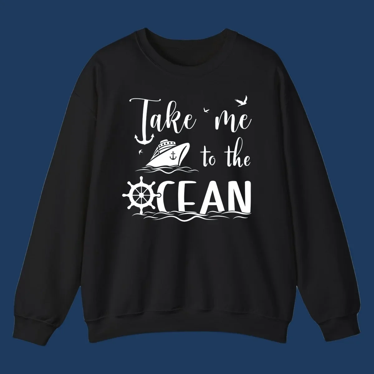 Take me to the ocean nautical design with cruise ship, anchor, ship wheel, and seagulls on gray background