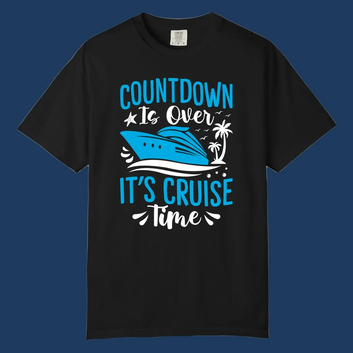 Countdown is over it's cruise time design with blue cruise ship, tropical palm trees, and ocean waves on gray background