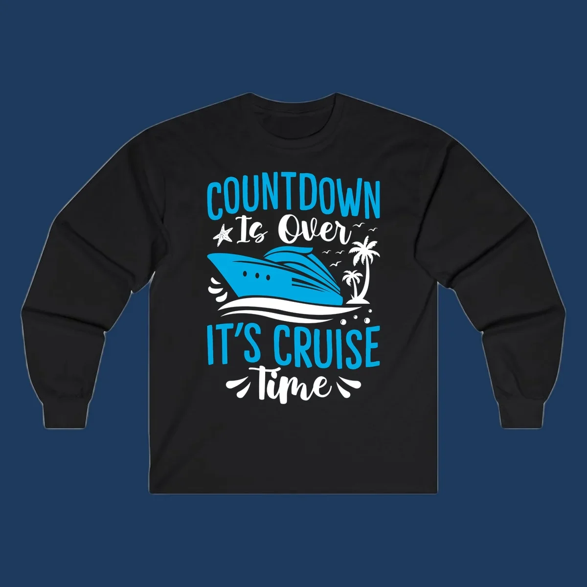 Countdown is over it's cruise time design with blue cruise ship, tropical palm trees, and ocean waves on gray background