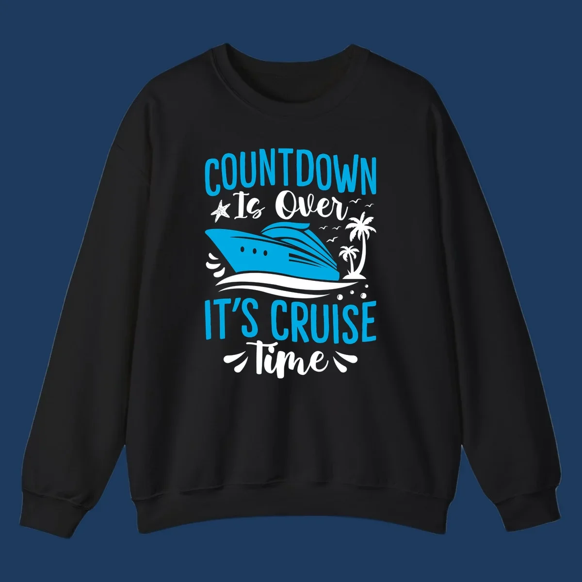 Countdown is over it's cruise time design with blue cruise ship, tropical palm trees, and ocean waves on gray background