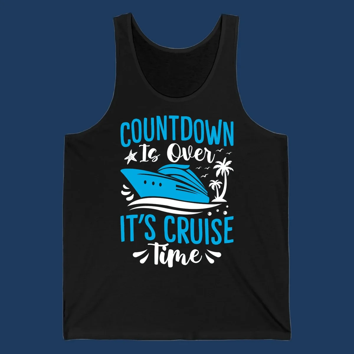Countdown is over it's cruise time design with blue cruise ship, tropical palm trees, and ocean waves on gray background