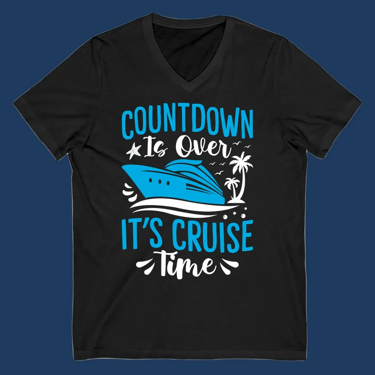 Countdown is over it's cruise time design with blue cruise ship, tropical palm trees, and ocean waves on gray background