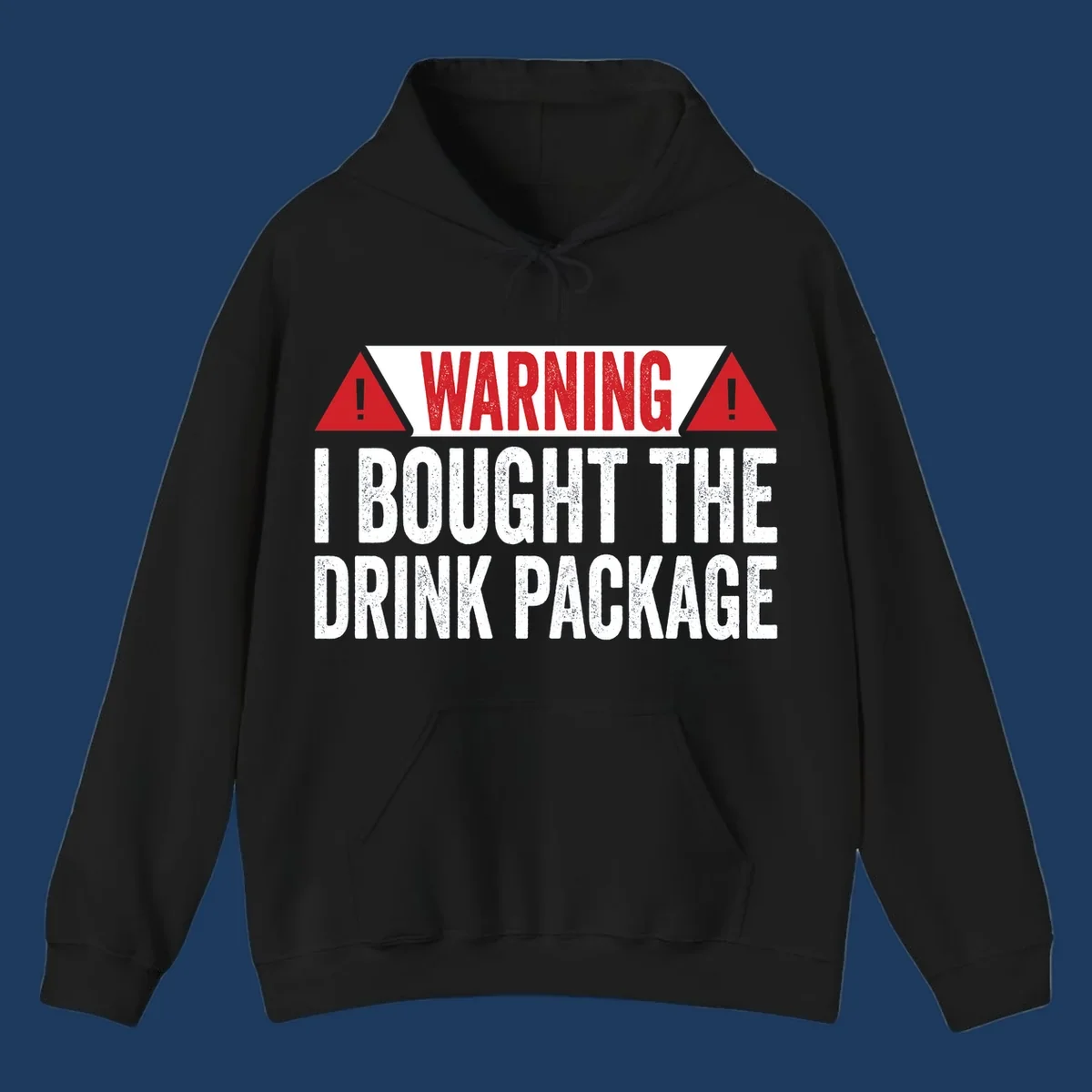 Warning-style design with red triangles and white text reading 'I Bought The Drink Package' on gray background with distressed texture