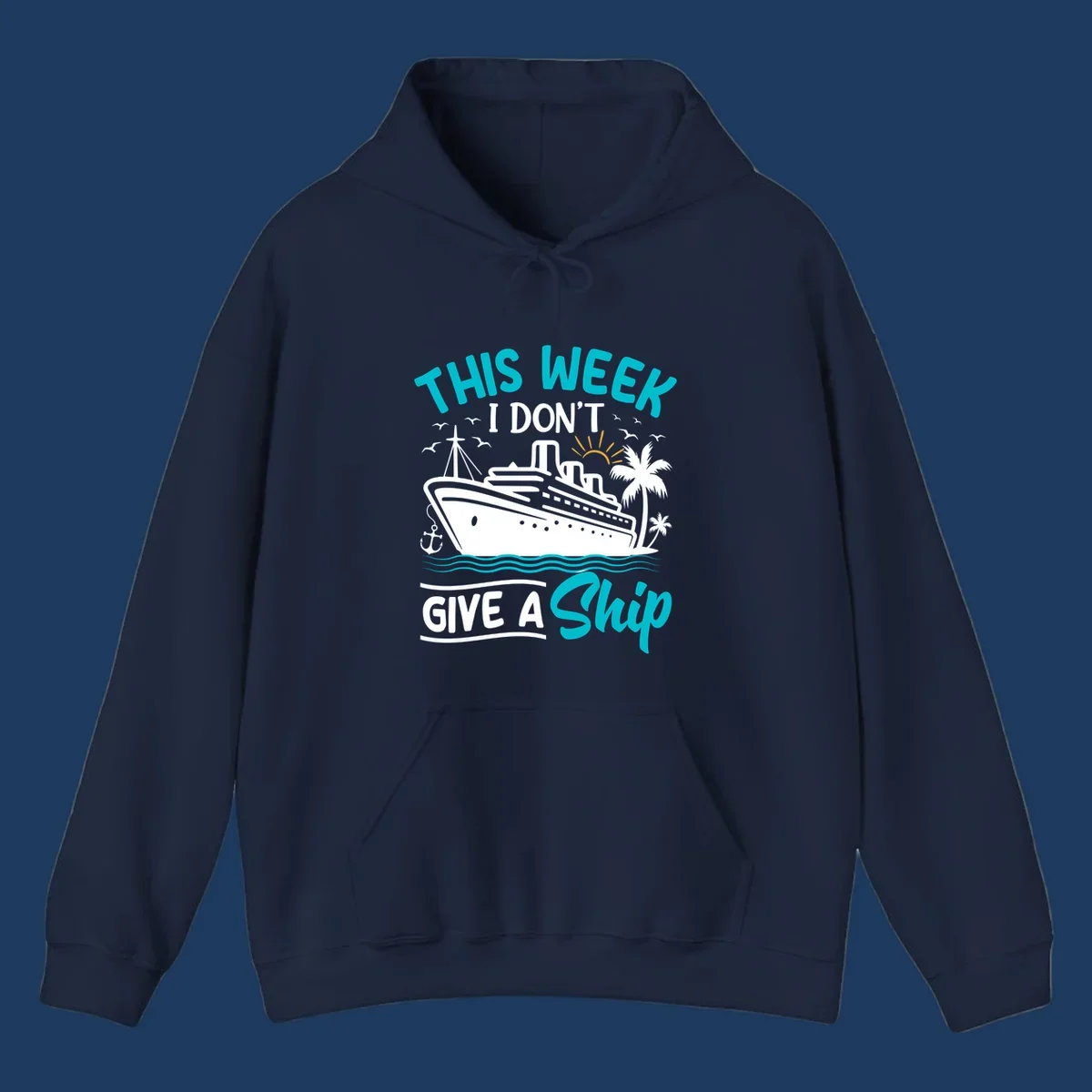 Illustration of a cruise ship with palm trees and ocean waves, text reads 'This Week I Don't Give A Ship' - a funny nautical pun design