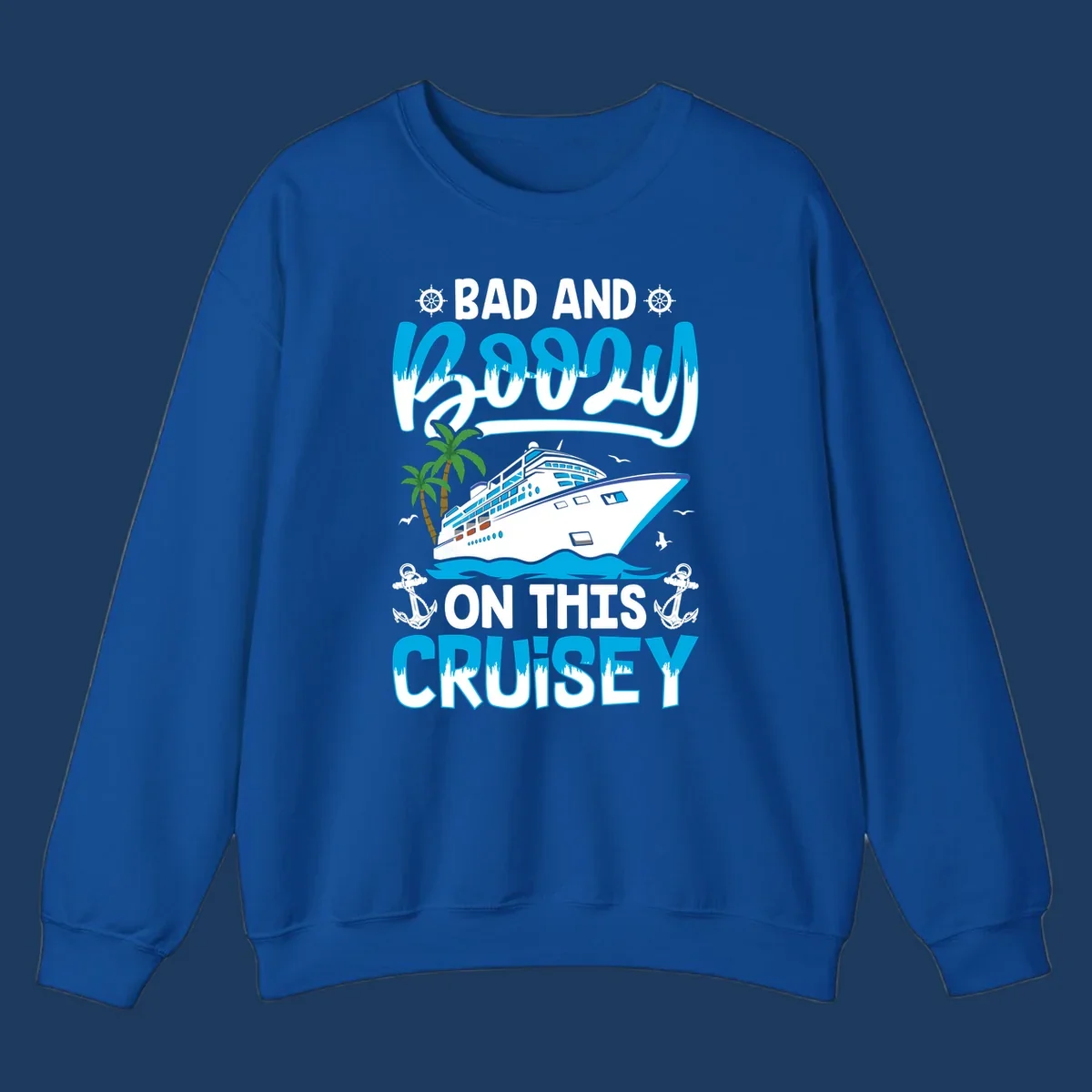 Bad and saucy on this cruise design with cruise ship, palm trees, anchors, and nautical elements