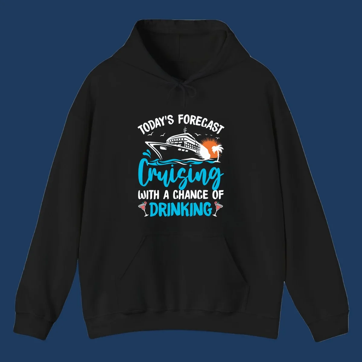 Cruise ship weather forecast design with text reading 'Today's Forecast: Cruising with a Chance of Drinking' featuring tropical island and cocktails