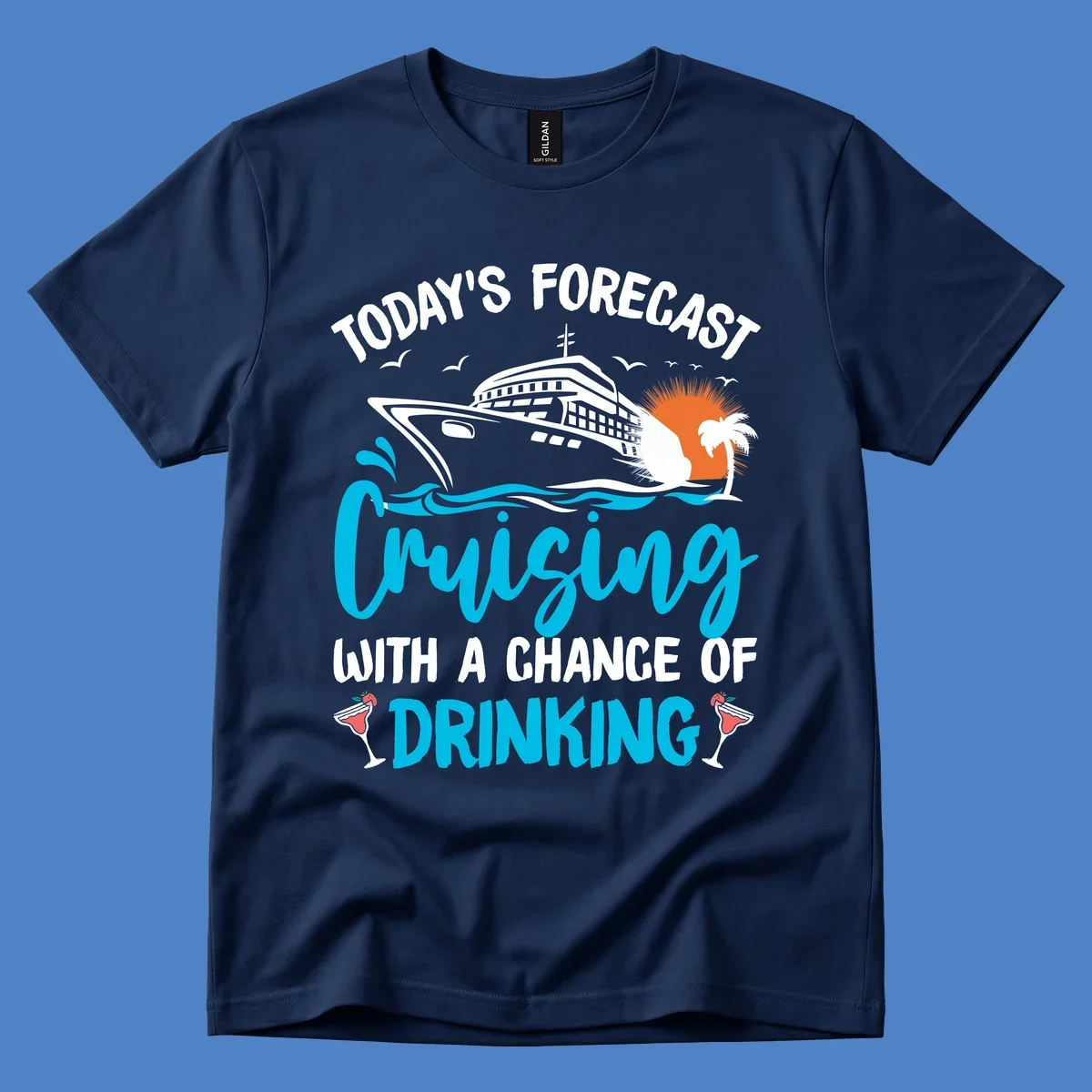 Cruise ship weather forecast design with text reading 'Today's Forecast: Cruising with a Chance of Drinking' featuring tropical island and cocktails
